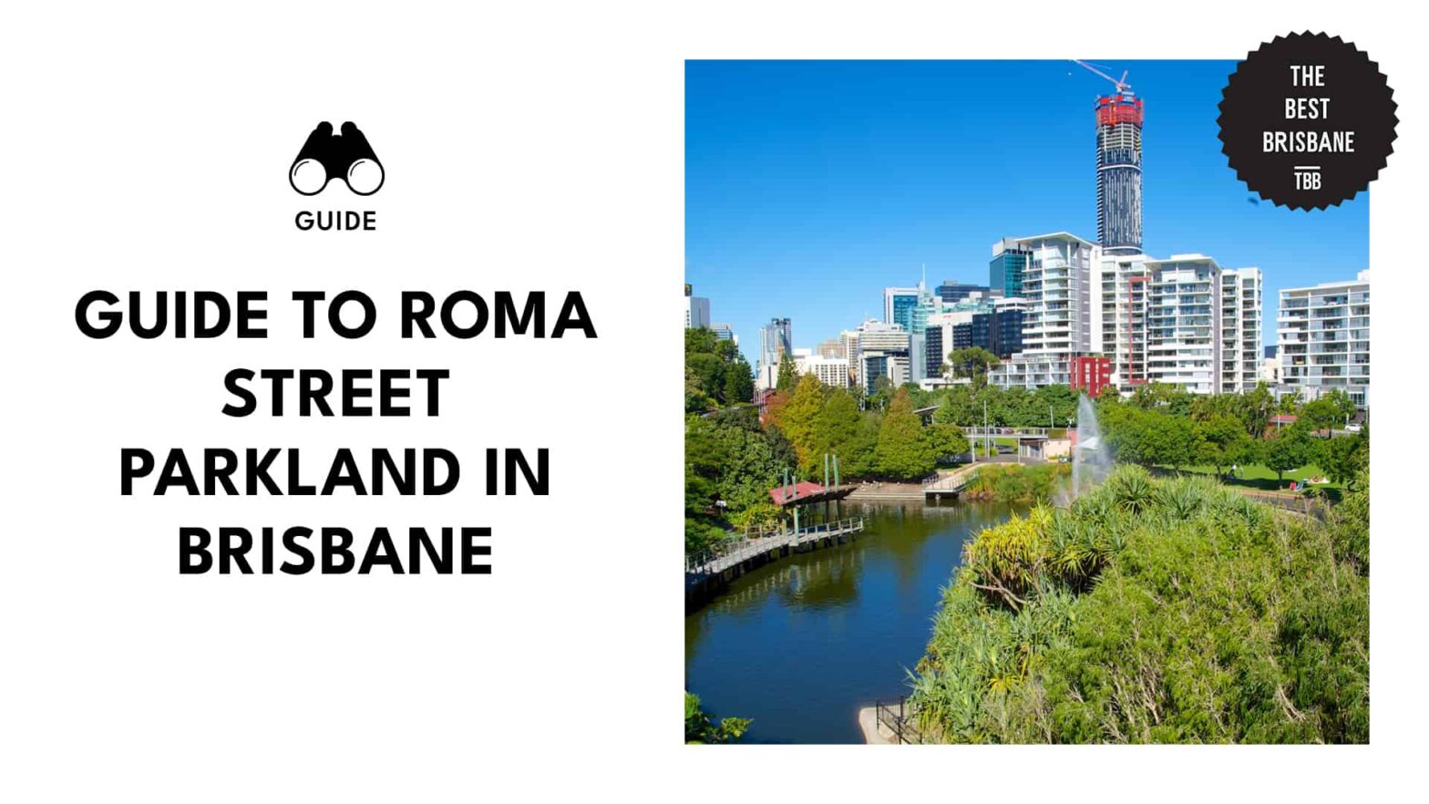 When in Roma, Do As the Locals Do – A Guide to Roma Street Parkland [2025]