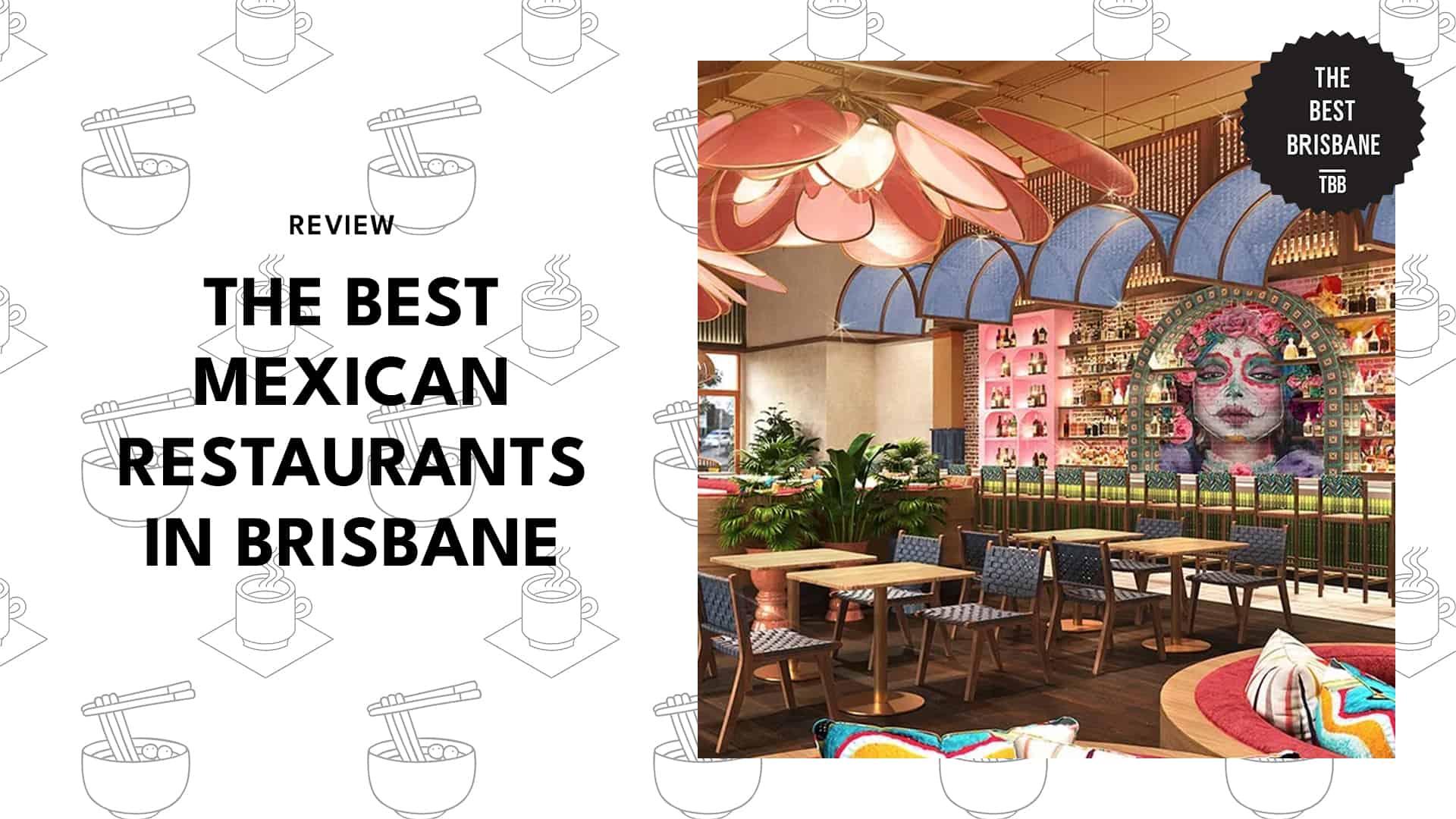 The 5 Best Mexican Restaurants in Brisbane