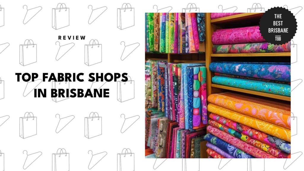 best-fabric-shops-brisbane